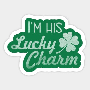 I'm His Lucky Charm - St Patricks Day for Women Sticker